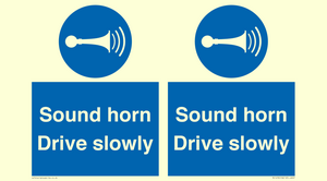 Sound horn Drive slowly